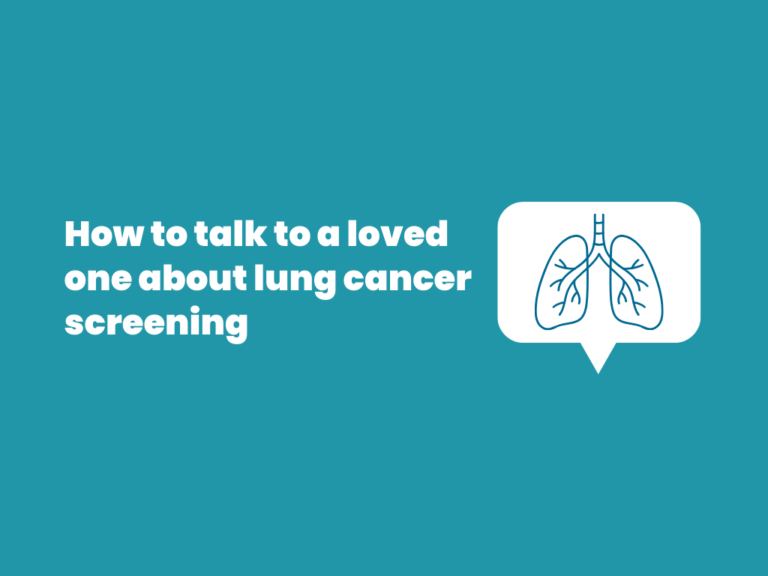 How to talk to a loved one about lung cancer screening