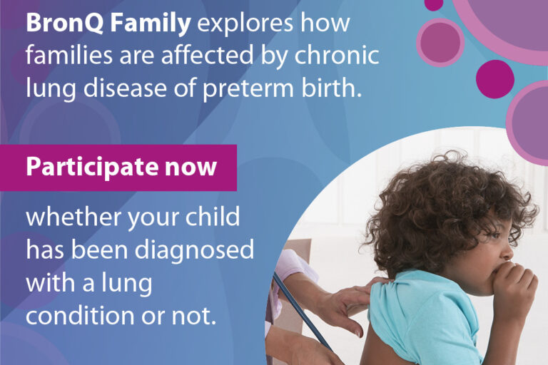 Share your experience: the BronQ Family Study on preterm birth and BPD